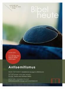 Bibel heute 242: Antisemitismus